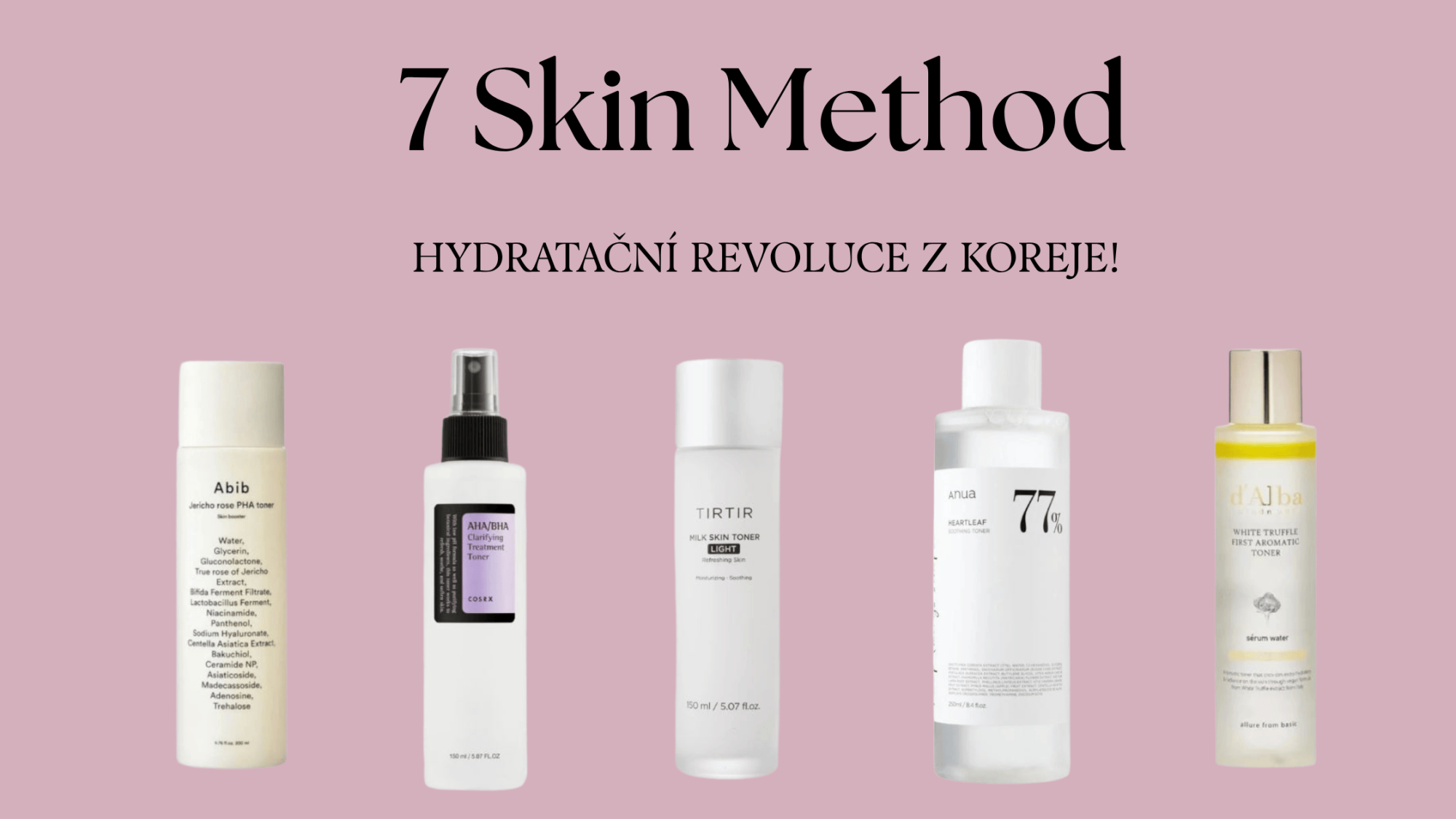 7 Skin Method – Korejský beauty trend pro dokonalou pleť | BySarah.eu